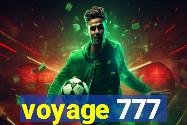 voyage 777